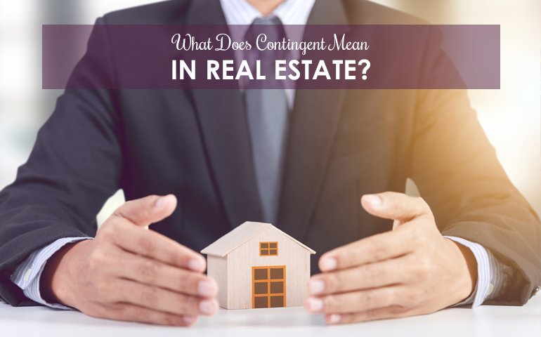 What contigent mean in a real estate listing